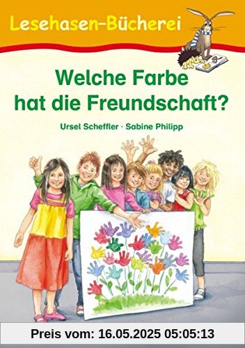 Welche Farbe hat die Freundschaft?: Schulausgabe
