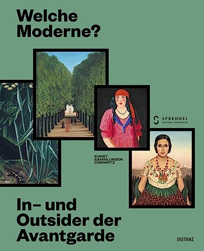 Welche Moderne?: In- und Outsider der Avantgarde von DISTANZ Verlag