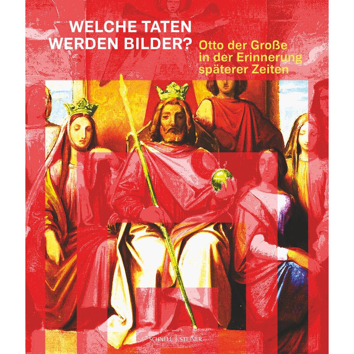 Welche Taten werden Bilder? von Schnell & Steiner GmbH