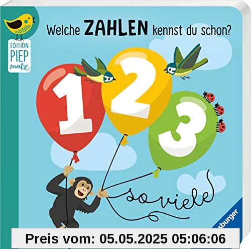 Welche Zahlen kennst du schon? 1, 2, 3 – so viele (Edition Piepmatz)