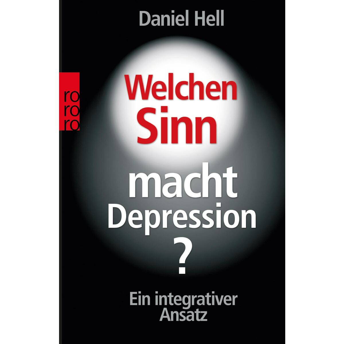 Welchen Sinn macht Depression? von Rowohlt Taschenbuch Verlag