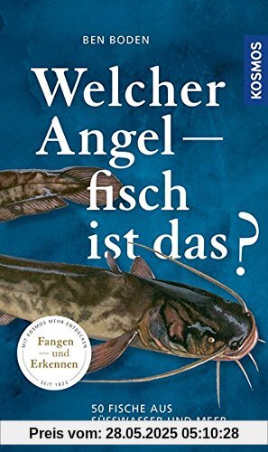 Welcher Angelfisch ist das?: Erkennen und Fangen