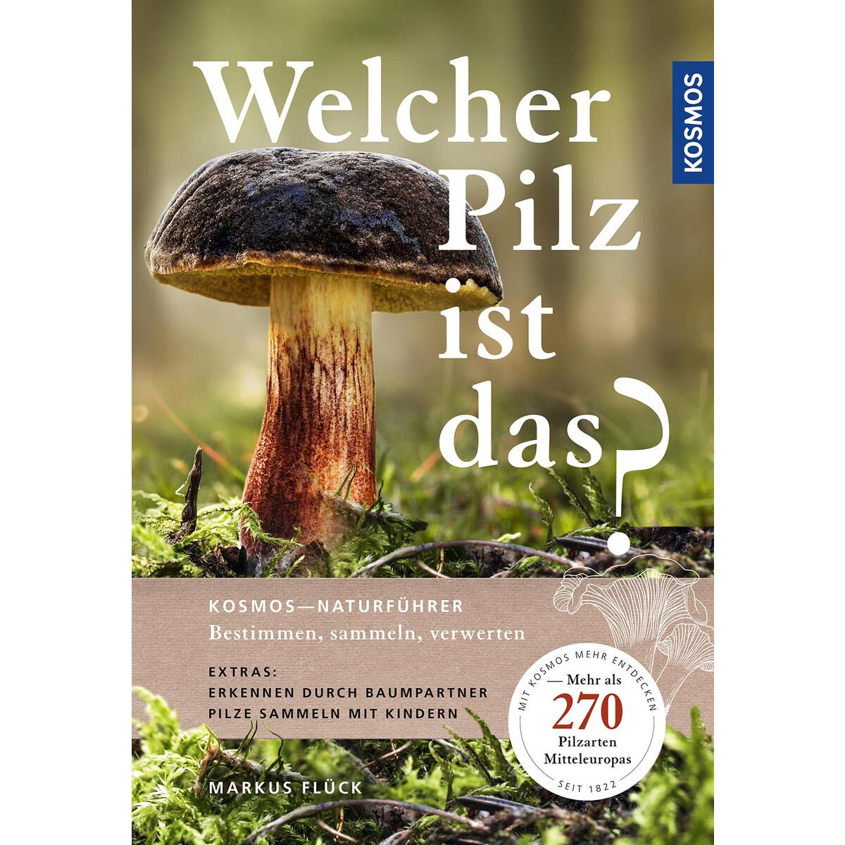Welcher Pilz ist das? von Franckh-Kosmos