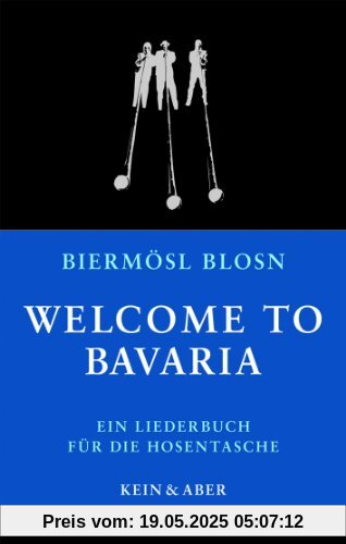Welcome to Bavaria. Ein Liederbuch für die Hosentasche