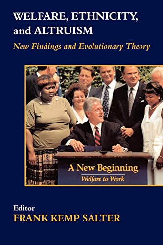 Welfare, Ethnicity and Altruism: New Findings and Evolutionary Theory (Cass Series--Nationalism and Ethnicity)