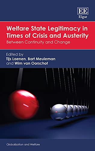 Welfare State Legitimacy in Times of Crisis and Austerity: Between Continuity and Change (Globalization and Welfare)