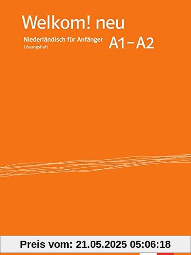Welkom! Neu A1-A2: Lösungsheft Welkom! Neu A1-A2: Lösungsheft