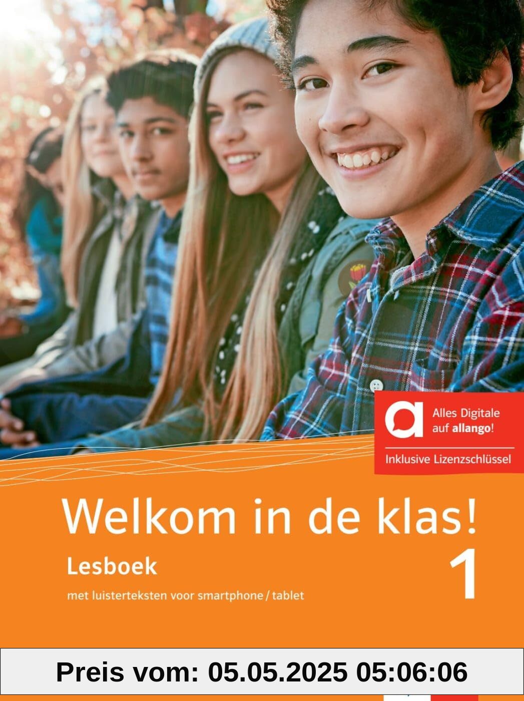 Welkom in de klas! 1 - Hybride Ausgabe allango: Niederländisch für die Schule. Lesboek met luisterteksten voor smartphone/tablet / Schülerbuch mit ... Niederländisch für die Sekundarstufe I)