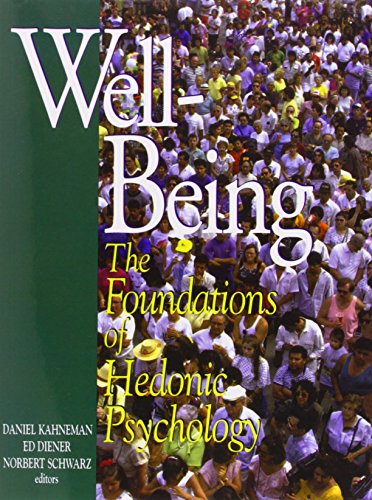 Well-Being: Foundations of Hedonic Psychology
