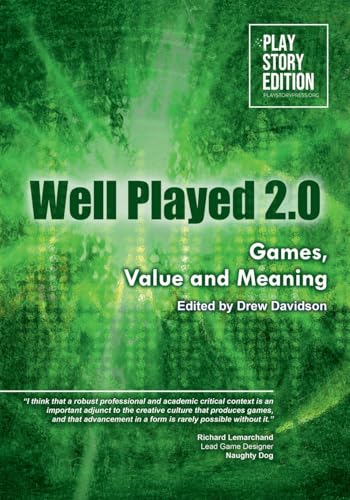 Well Played 2.0: Games, Value and Meaning von Lulu.com