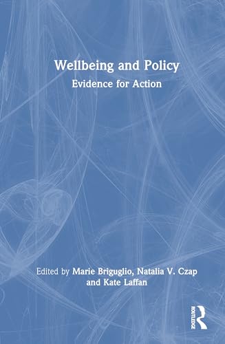 Wellbeing and Policy: Evidence for Action von Routledge