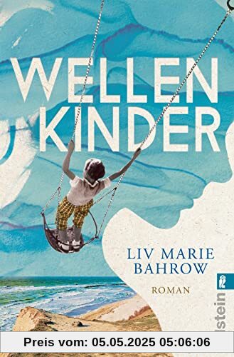 Wellenkinder: Roman | Ein großer Schicksalsroman über das starke Band der Liebe einer Mutter zu ihrem Kind