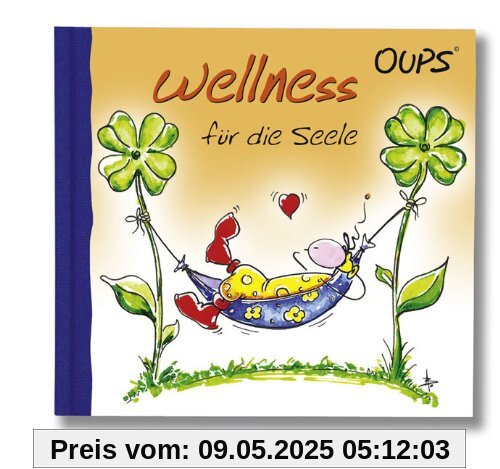 Wellness fur die Seele: Oups Minibuch Wellness fur die Seele: Oups Minibuch