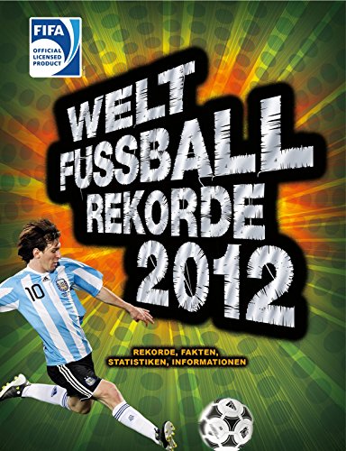 Welt-Fußball-Rekorde 2012 von arsEdition