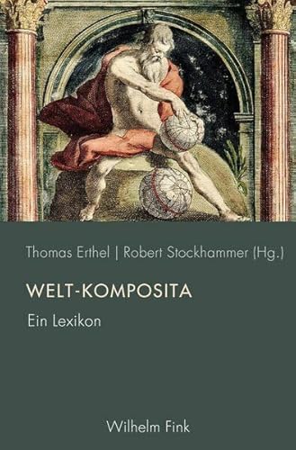 Welt-Komposita: Ein Lexikon (Periplous, Münchener Studien zur Literaturwissenschaft)