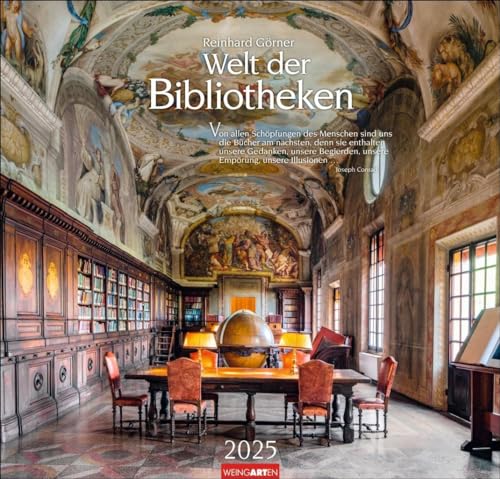 Welt der Bibliotheken Kalender 2025: mit stimmungsvollen Fotografien und literarischen Zitaten. Großer Wandkalender 48 x 46 cm mit Monatskalendarium.