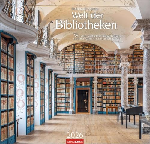 Welt der Bibliotheken Kalender 2026: mit stimmungsvollen Fotografien und literarischen Zitaten. Großer Wandkalender 48 x 46 cm mit Monatskalendarium. Welt der Bibliotheken Kalender 2026: mit stimmungsvollen Fotografien und literarischen Zitaten. Großer Wandkalender 48 x 46 cm mit Monatskalendarium. von Weingarten