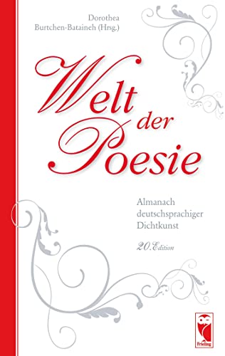 Welt der Poesie: Almanach deutschsprachiger Dichtkunst. 20. Edition