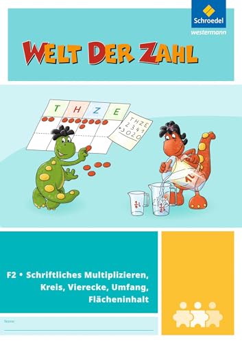 Welt der Zahl - I-Materialien Ausgabe 2012: Schriftliches Multiplizieren, Kreis, Vierecke, Umfang, Flächeninhalt (F2) (Welt der Zahl: Inklusionsmaterialien - Ausgabe 2012)