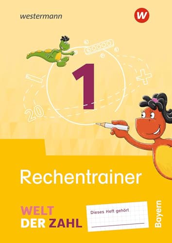 Welt der Zahl - Ausgabe 2022 für Bayern: Rechentrainer 1