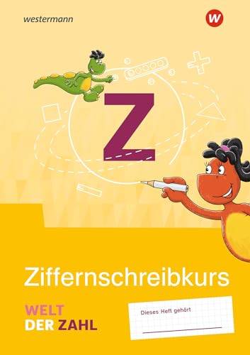 Welt der Zahl - Allgemeine Ausgabe 2021: Ziffernschreibkurs von Westermann Bildungsmedien Verlag GmbH