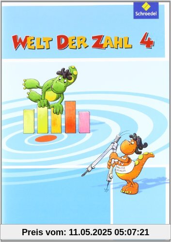Welt der Zahl - Ausgabe 2010 für Berlin, Brandenburg, Bremen, Mecklenburg-Vorpommern, Sachsen-Anhalt und Thüringen: Arbeitsheft 4 Welt der Zahl - Ausgabe 2010 für Berlin, Brandenburg, Bremen, Mecklenburg-Vorpommern, Sachsen-Anhalt und Thüringen: Arbeitsheft 4
