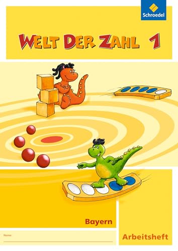 Welt der Zahl - Ausgabe 2014 für Bayern: Arbeitsheft 1