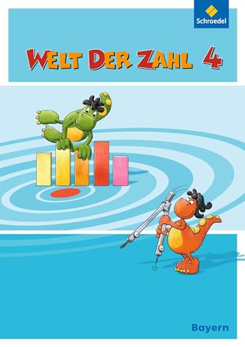 Welt der Zahl - Ausgabe 2014 für Bayern: Schulbuch 4 mit Schutzumschlag Welt der Zahl - Ausgabe 2014 für Bayern: Schulbuch 4 mit Schutzumschlag