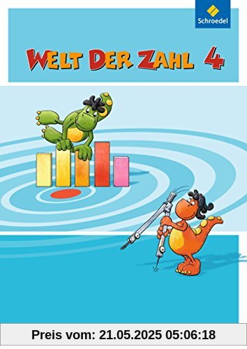 Welt der Zahl - Ausgabe 2014 für Bayern: Schülerband 4: mit Schutzumschlag Welt der Zahl - Ausgabe 2014 für Bayern: Schülerband 4: mit Schutzumschlag