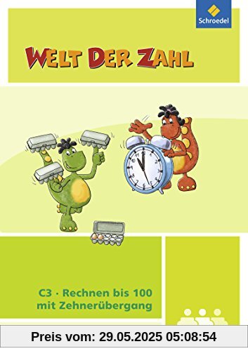 Welt der Zahl - I-Materialien: Rechnen bis 100 mit Zehnerübergang (C3)