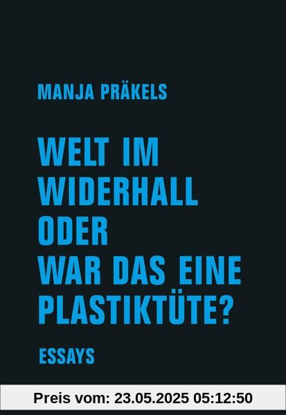 Welt im Widerhall oder war das eine Plastiktüte?