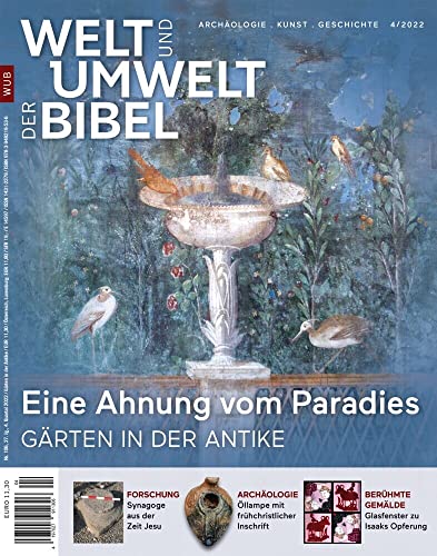 Welt und Umwelt der Bibel / Eine Ahnung vom Paradies: Gärten in der Antike
