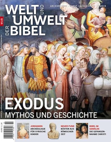 Welt und Umwelt der Bibel / Exodus: Mythos und Geschichte Welt und Umwelt der Bibel / Exodus: Mythos und Geschichte