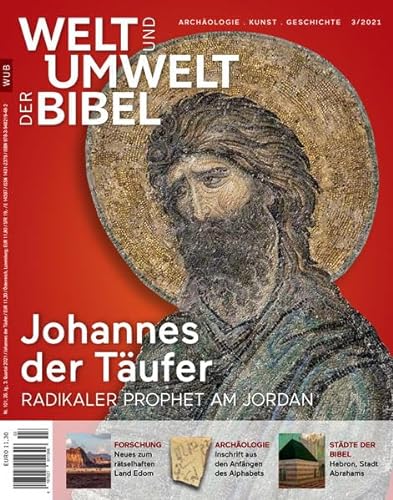 Welt und Umwelt der Bibel / Johannes der Täufer: Radikaler Prophet am Jordan von Katholisches Bibelwerk e.V.