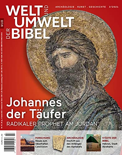 Welt und Umwelt der Bibel / Johannes der Täufer: Radikaler Prophet am Jordan von Katholisches Bibelwerk e.V.