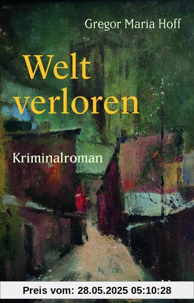 Welt verloren: Kriminalroman