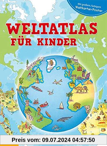 Weltatlas für Kids: Mit großem, farbigem Weltkarten-Poster