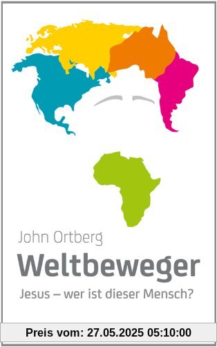 Weltbeweger: Jesus - wer ist dieser Mensch? Weltbeweger: Jesus - wer ist dieser Mensch?