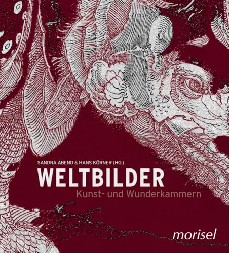 Weltbilder - Kunst und Wunderkammern von morisel