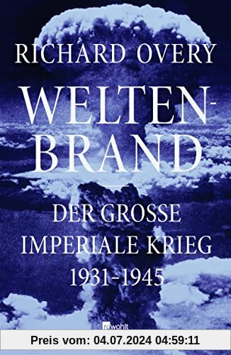 Weltenbrand: Der große imperiale Krieg, 1931 – 1945