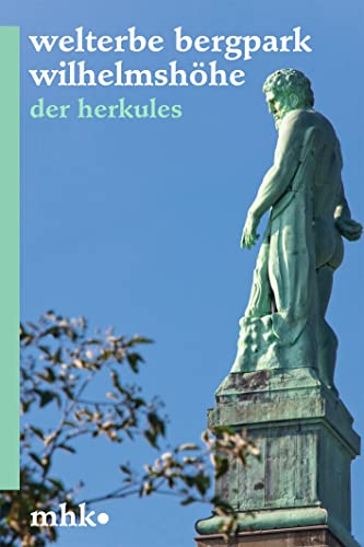 Welterbe Bergpark Wilhelmshöhe – Der Herkules (Parkbroschüren MHK) von Schnell & Steiner GmbH