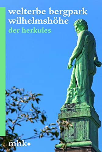 Welterbe Bergpark Wilhelmshöhe – Der Herkules (Parkbroschüren MHK) von Schnell & Steiner GmbH