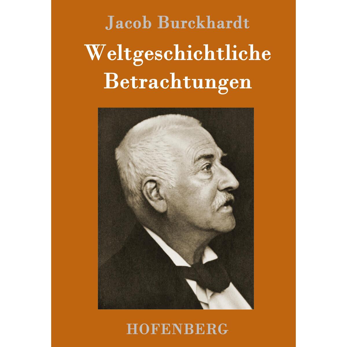 Weltgeschichtliche Betrachtungen von Hofenberg
