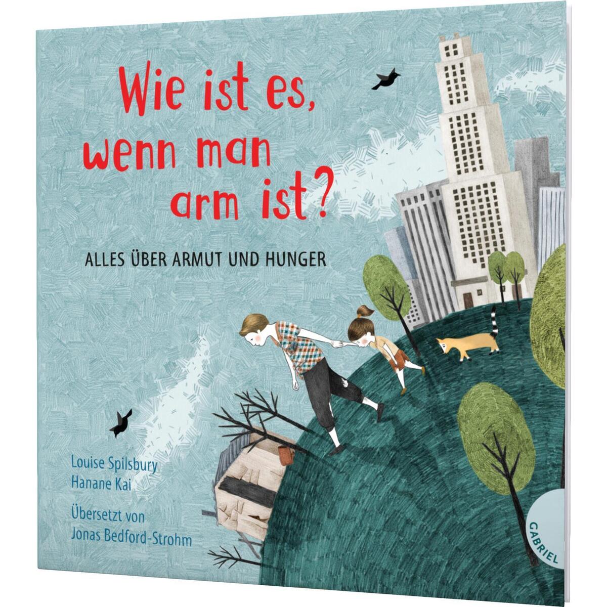 Weltkugel 1: Wie ist es, wenn man arm ist? Weltkugel 1: Wie ist es, wenn man arm ist? von Gabriel Verlag