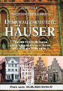 Weltkulturerbe Lübeck. Denkmalgeschützte Häuser