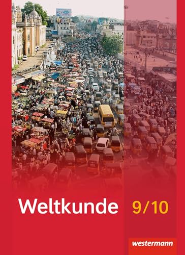 Weltkunde für Gemeinschaftsschulen in Schleswig-Holstein - Ausgabe 2016: Schulbuch 9 / 10 mit Schutzumschlag (Weltkunde: Weltkunde für Gemeinschaftsschulen in Schleswig-Holstein - Ausgabe 2016) von Westermann Bildungsmedien Verlag GmbH