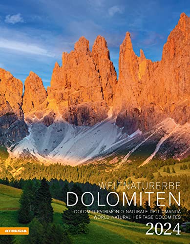 Weltnaturerbe Dolomiten Kalender 2024: Dolomiti, Patrimonio naturale dell’umanità – World Natural Heritage Dolomites