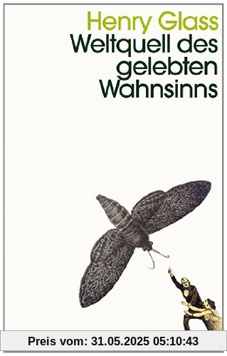 Weltquell des gelebten Wahnsinns: Skurrilitäten aus der Welt der Wissenschaft Weltquell des gelebten Wahnsinns: Skurrilitäten aus der Welt der Wissenschaft