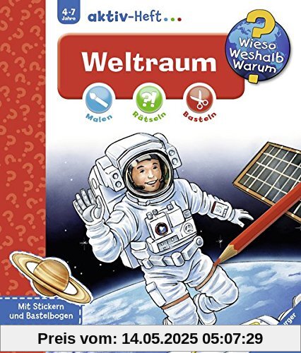 Weltraum (Wieso? Weshalb? Warum? aktiv-Heft)