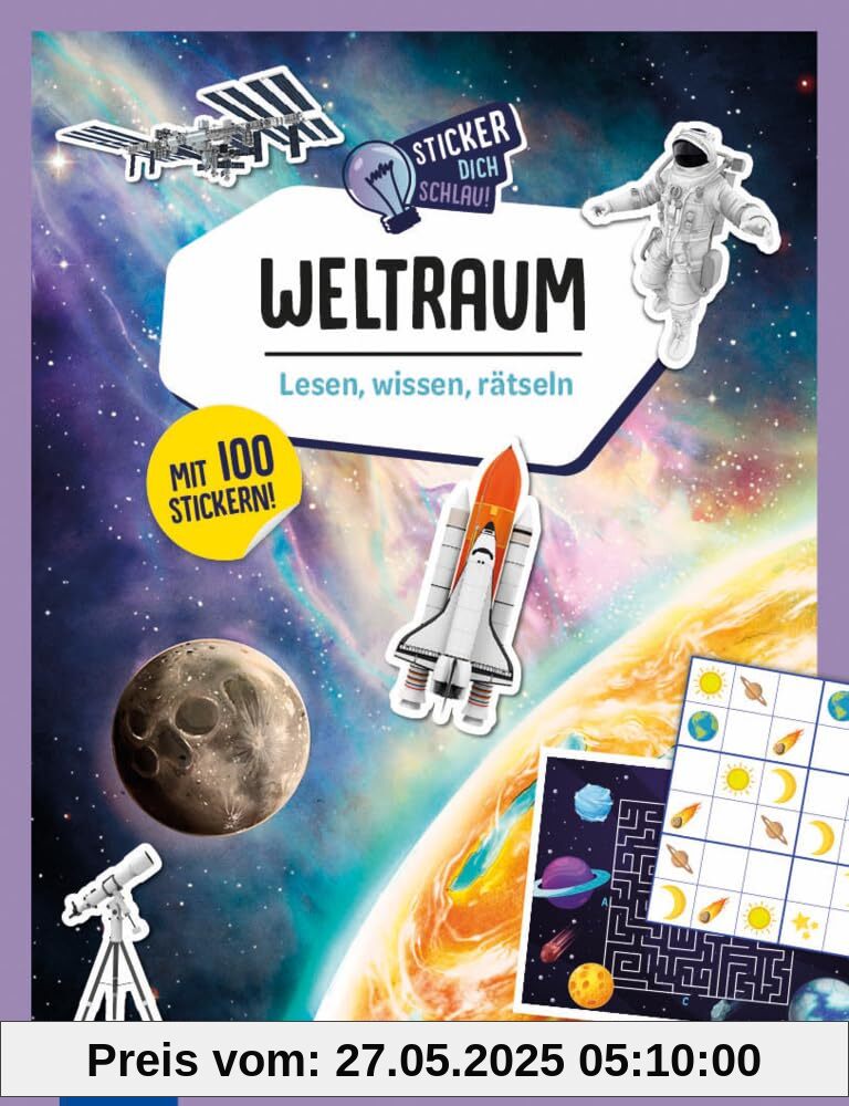 Weltraum: Lesen, wissen, rätseln (Sticker dich schlau)